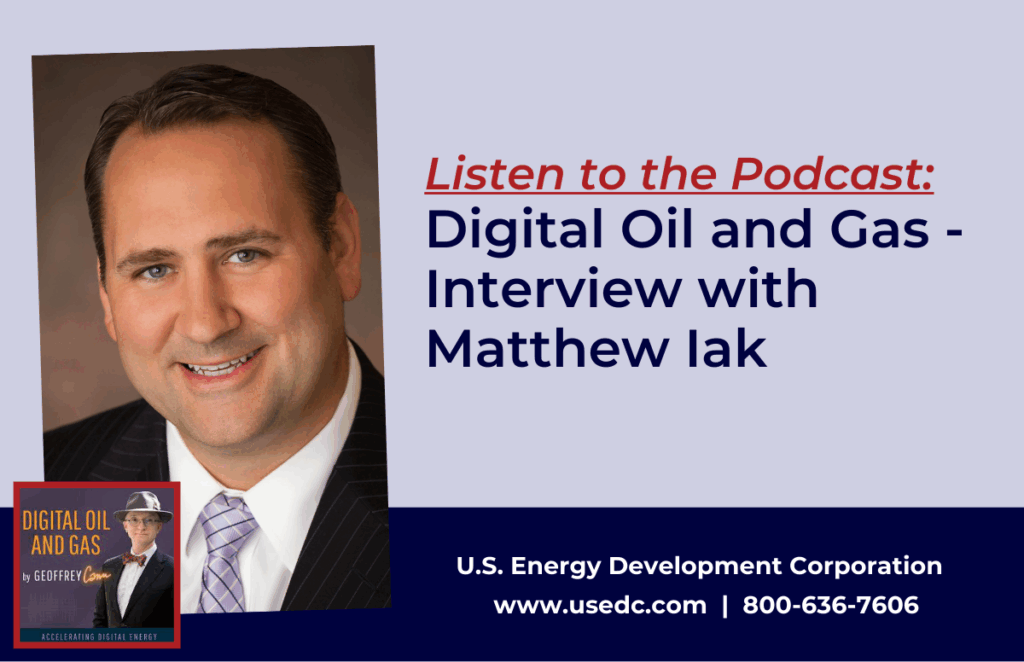 Matt Iak Digital Oil and Gas Interview