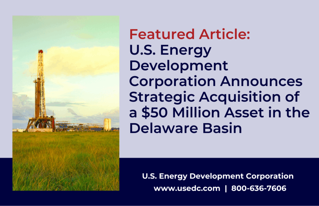 US Energy Development $50 Million Asset in Delaware Basin